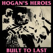 Hogan's Heroes, Built To Last [Pink Vinyl] (LP)