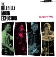 The Hillbilly Moon Explosion, Bourgeois Baby (LP)