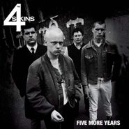 The 4-Skins, Five More Years / On The Streets [Red Vinyl] (7")