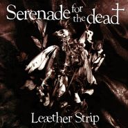 Leather Strip, Serenade For The Dead [White Vinyl] (LP)