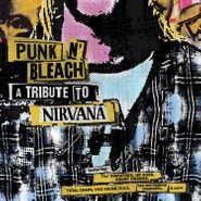 Various Artists, Punk N' Bleach: A Tribute To Nirvana (CD)