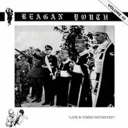 Reagan Youth, Volume Three: Life & Times Revisited [Red Vinyl] (LP)
