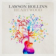 Lawson Rollins, Heartwood (CD)