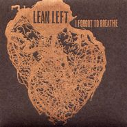Lean Left, I Forgot To Breathe (CD)