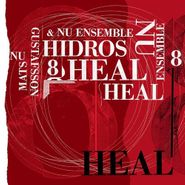 Mats Gustafsson, Hidros 8: Heal (CD)