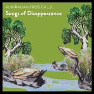 Songs Of Disappearance, Australian Frog Calls (CD)