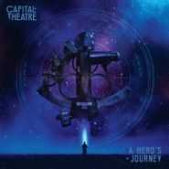Capital Theatre, A Hero's Journey (CD)