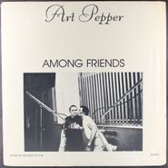 Art Pepper, Among Friends [1978 Issue] (LP)
