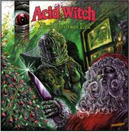 Acid Witch, Black Christmas Evil (7")
