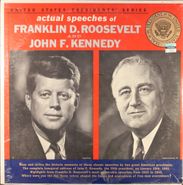 Franklin D. Roosevelt, Actual Speeches Of Franklin D. Roosevelt And John F. Kennedy (LP)
