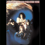 The Guess Who, American Woman [Bonus Track] (CD)