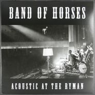 Band Of Horses, Acoustic At The Ryman [2014 180 Gram Dutch Pressing] (LP)