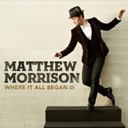 Matthew Morrison, Where It All Began (CD)