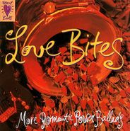 Various Artists, Love Bites: More Romantic Power Ballads (CD)
