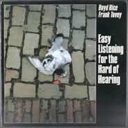 Boyd Rice, Easy Listening For The Hard Of Hearing [1984 UK Issue] (LP)
