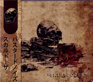 Bastard Noise, Skulldozer (CD)