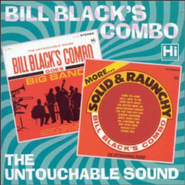 Bill Black's Combo, The Untouchable Sound / Goes Big Band / More Solid & Raunchy (CD)