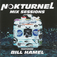 Various Artists, Nokturnel Mix Sessions Featuring Bill Hamel (CD)