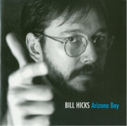 Bill Hicks, Arizona Bay (CD)