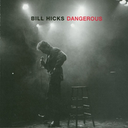 Bill Hicks, Dangerous (CD)