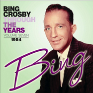 Bing Crosby, Through The Years Volume Seven: 1954 (CD)