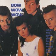 Bow Wow Wow, When The Going Gets Tough The Tough Get Going (CD)