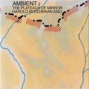 Harold Budd, Ambient 2: The Plateaux Of Mirror (CD)