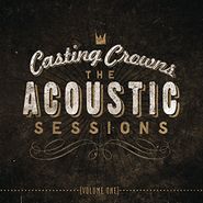 Casting Crowns, Vol. 1 - Acoustic Sessions (CD)