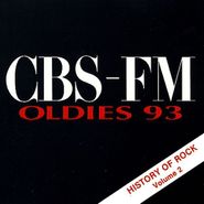 Various Artists, CBS-FM Oldies 93: History Of Rock, Vol. 2 (CD)