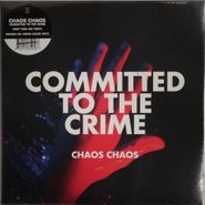 Chaos Chaos, Committed To The Crime [Red Vinyl] (LP)