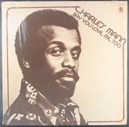 Charles Mann, Say You Love Me Too (LP)