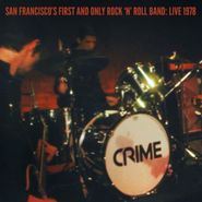 Crime, San Francisco's First And Only Rock 'n' Roll Band: Live 1978 [Black Friday] (7")