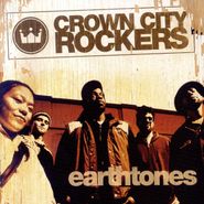 Crown City Rockers, Earth Tones (CD)