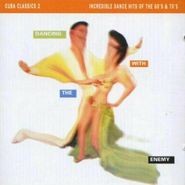 Various Artists, Cuba Classics: Dancing With The Enemy, Vol. 2 (CD)