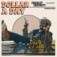 Charley Crockett, Dollar A Day [Pale Cornflower Blue Vinyl] (LP)