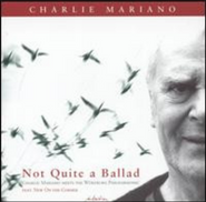 Charlie Mariano, Not Quite Ballads (CD)