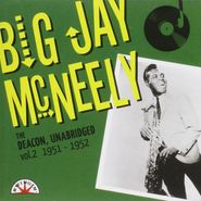 Big Jay McNeely, The Deacon, Unabridged Vol. 2: 1951-1952 (CD)