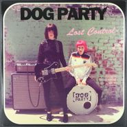 Dog Party, Lost Control [Color Vinyl] (LP)