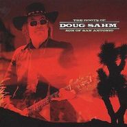 Doug Sahm, Son Of San Antonio: Roots Of Doug Sahm (CD)