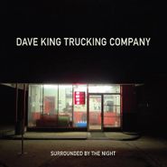 Dave King Trucking Company, Surrounded By The Night (CD)