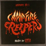 Rob, Campfire Creepers [Score] [Red and Orange Swirl Vinyl] (10")
