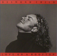 Desmond Child, Love On A Rooftop (CD)