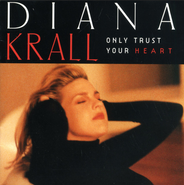 Diana Krall, Only Trust Your Heart (CD)