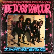 The Dogs D'Amour, I Don't Want You To Go [Promo] (12")