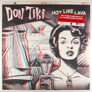 Don Tiki, Hot Like Lava [Colored Vinyl] (LP)