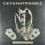 Eyehategod, A History Of Nomadic Behavior [Sea Blue Vinyl] (LP)