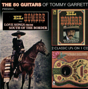 The 50 Guitars of Tommy Garrett, El Hombre & Love Songs From South of the Border (CD)