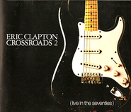 Eric Clapton, Crossroads 2 - Live In The Seventies (CD)