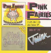 Pink Fairies, Live At the Roundhouse / Previously Unreleased (CD)