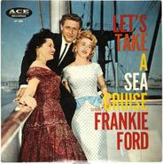 Frankie Ford, Let's Take A Sea Cruise (CD)